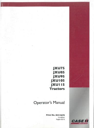 Case IH Tractor JXU JXU75 JXU85 JXU95 JXU105 JXU115 Operators Manual