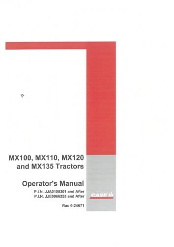 Case IH Tractor Maxxum MX100 MX110 MX120 & MX135 Operators Manual Pub No: Rac 6-24671