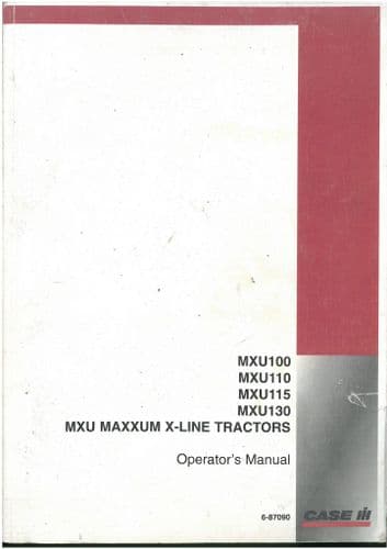 Case IH Tractor Maxxum X-Line MXU100 MXU110 MXU115 MXU125 MXU135 Operators Manual