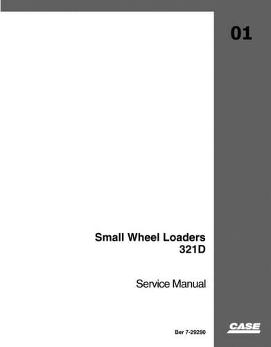 Case Small Wheel Loader 321D  Workshop Service Manual
