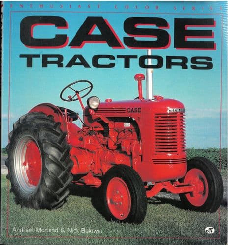 Case Tractors Book by Andrew Morland & Nick Baldwin