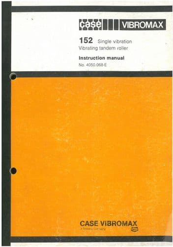 Case Vibromax 152 Single Vibration Vibrating Tandem Roller Operators Manual - ORIGINAL