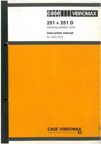 Case Vibromax 251 & 251D  Vibrating Tandem Roller Operators Manual - 251 D