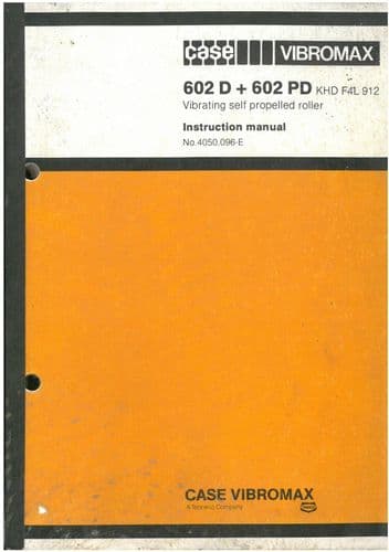 Case Vibromax 602D & 602PD  KHD F4L 912 Vibrating Self Propelled Roller Operators Manual 602 D PD