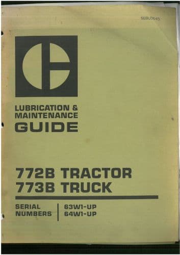 Caterpillar Tractor/Truck 772B 773B Lubrication and Maintenance Manual
