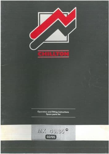 Chillton MX40.85 Operators Manual and Parts List