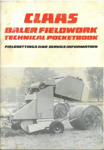 Claas Baler Fieldwork Technical Pocketbook - Field Settings & Service Information  Markant & Rollant