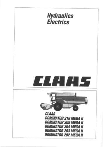 Claas Combine Dominator 218 208 204 203 202 Mega II Hydraulics and Electrics Workshop Service Manual