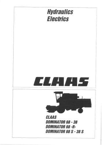 Claas Combine Dominator 68-38, 68R, 68S, 38S Hydraulics and Electrics Workshop Service Manual