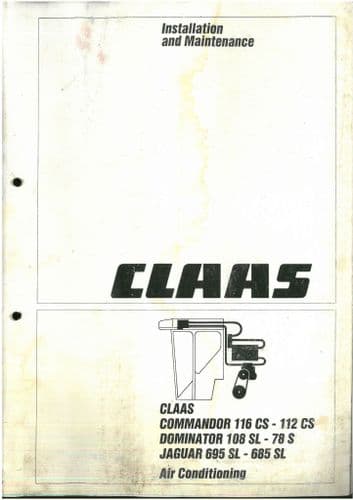Claas Commandor 116CS-112CS, Dominator 108SL-78S, Jaguar 695SL-685SL Installation & Maintenance
