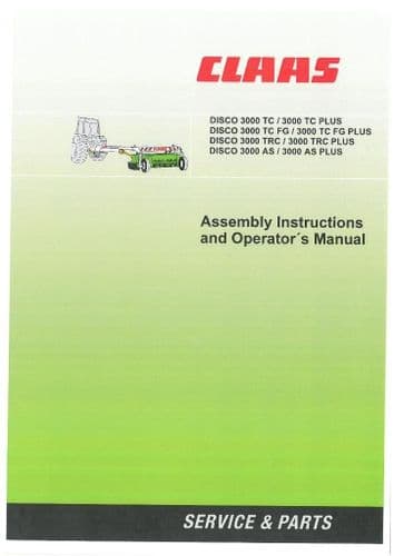 Claas Disco 3000 Mower TC / TC PLUS / TC FG / TC FG PLUS / TRC / TRC PLUS / AS & AS PLUS Operators