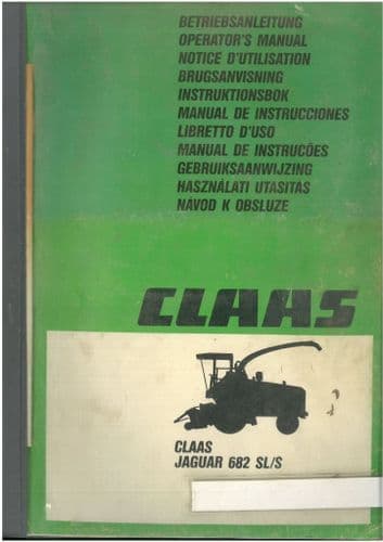 Claas Forager Jaguar 682S & 682SL Operators Manual - 682 S & SL