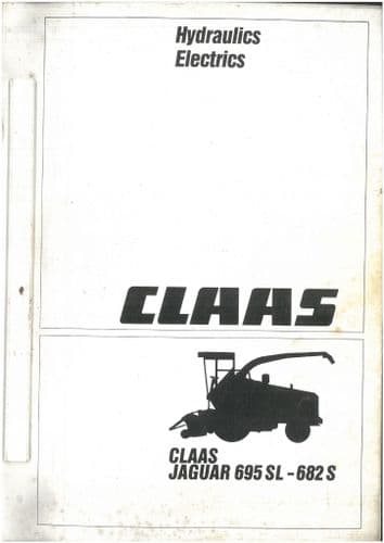 Claas Forager Jaguar 695SL, 690SL, 685SL, 682SL  Hydraulics and Electrics Workshop Service Manual