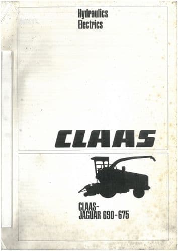 Claas Jaguar Forager 675 680 685 690 Hydraulics & Electrics Schematics Repair Manual