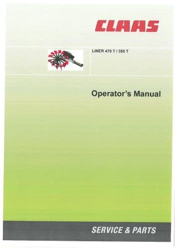 Claas Liner 350T & 470T Rake Operators Manual - 350 & 470 T