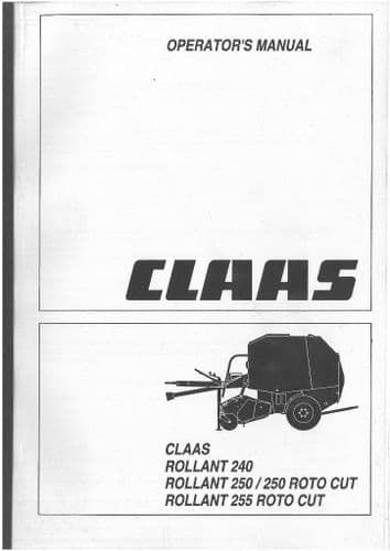 Claas Round Baler Rollant 240 & Rollant 250 Also Rollant 250 Roto Cut & 255 Roto Cut Operators