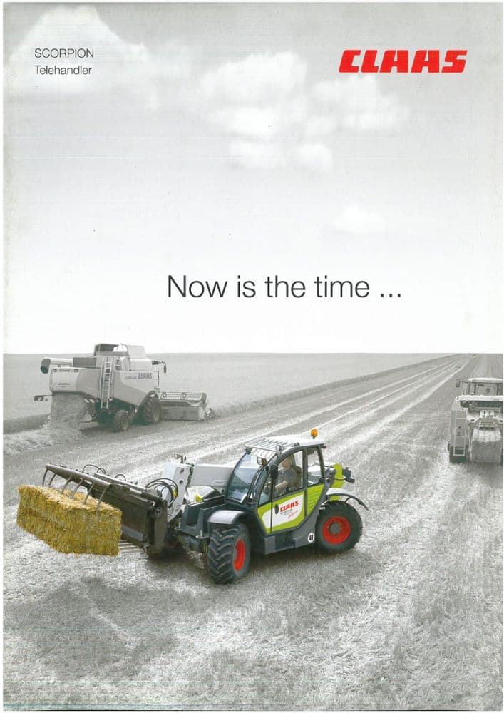 Claas Scorpion Telescopic Loader Now is the time Brochure