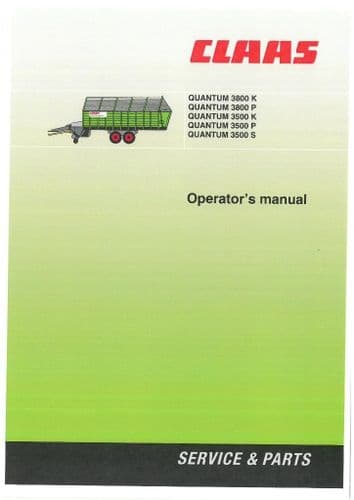 Claas Self Loading Wagon Quantum 3500 3800 K, P & S Operators Manual