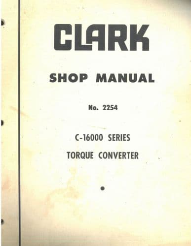 Clark Torque Convertor C-16000 Series Workshop Service Manual - C16000