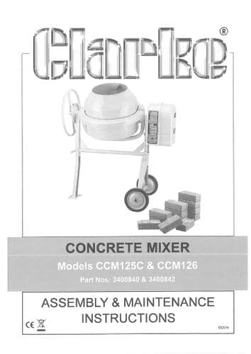 Clarke Contractor Mini Cement Mixer CCM125C CCM126 Operators Manual