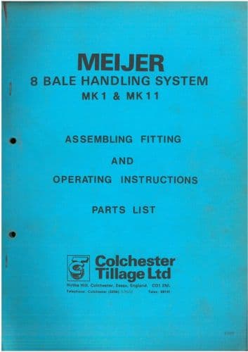 Colchester Tillage LTD Meijer 8 Bale Handling System MK1 & 11 Operators Manual with Parts List