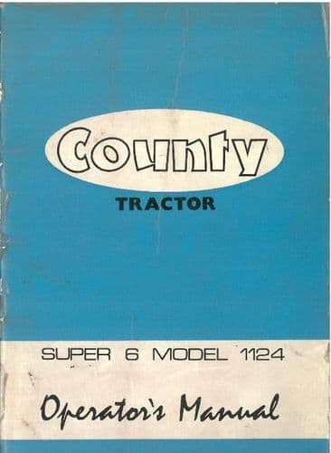 County Tractor Super 6 Model 1124 Operators Manual