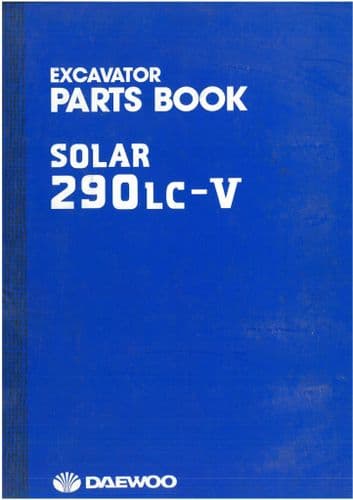 Daewoo Hydraulic Excavator Solar 290LC-V Parts Manual