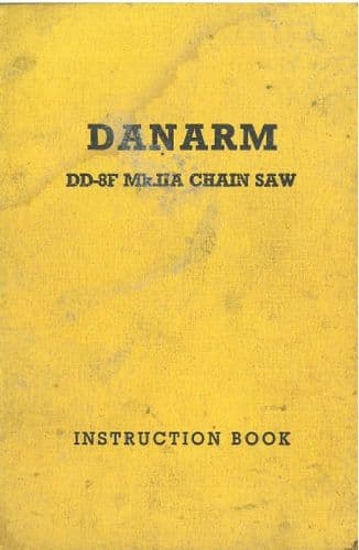 Danarm Chainsaw DD-8F Mk.IIA Chain Saw Operators Manual and Illustrated Parts List