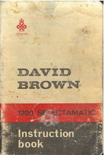 David Brown 1200 Selectamatic Tractor Operators Manual - ORIGINAL
