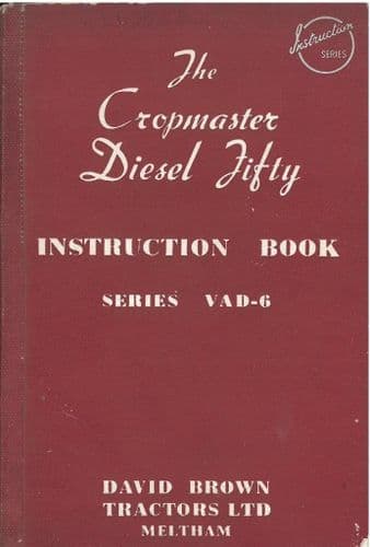 David Brown Cropmaster 50D Tractor Operators Manual - Series VAD6 VAD-6