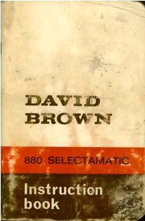 David Brown Tractor 880 Selectamatic Operators Manual