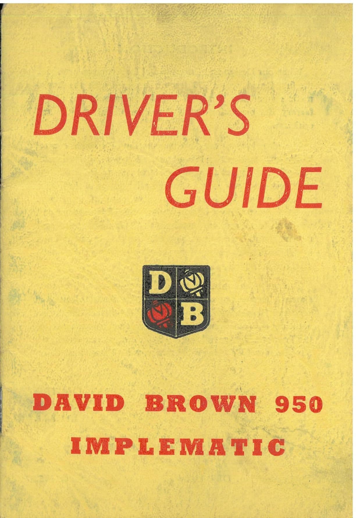 Manual Guide Drivers David Brown Tractor 950 Implematic Drivers Guide Manual - ORIGINAL
