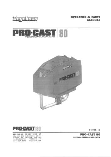 Degelman Precision Granular Applicator Pro-Cast 80 Operators Manual and Spare Parts List