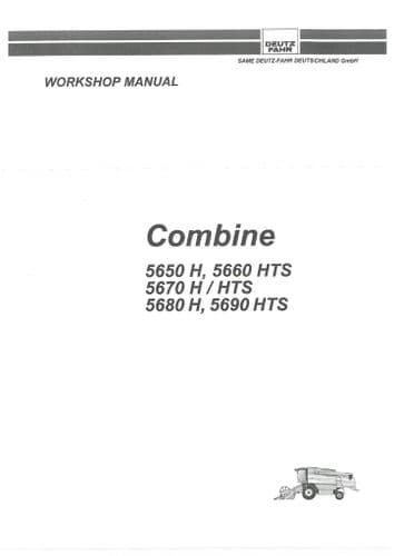 Deutz Fahr Combine 5650H 5660HTS 5670H 5670HTS 5680H 5690HTS Workshop Service Manual