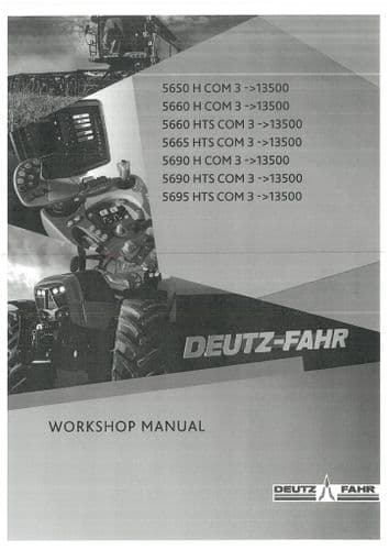 Deutz Fahr Combine Harvester 5650H 5660H 5660HTS 5665HTS 5690H 5690HTS 5695HTS COM3 Workshop Service