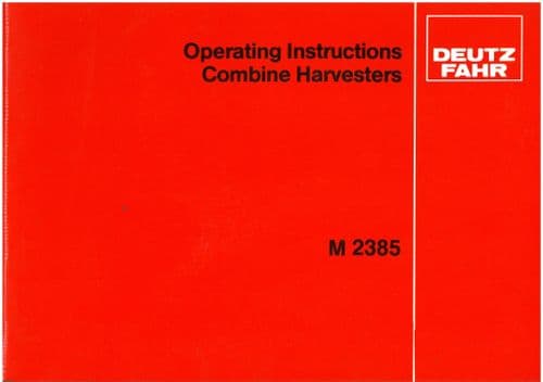 Deutz Fahr Combine M2385 Operators Manual - M 2385 - ORIGINAL MANUAL