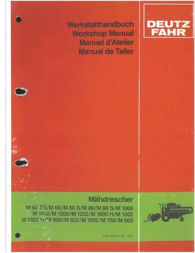 Deutz Fahr Combine M66 M88 M1000 M1102 M1200 M1202 M1600 M1302 M900 M922 M750 M600 Workshop Manual O