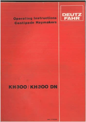 Deutz Fahr Tedder Rake Centipede Haymaker KH300 KH300DN Operators Manual