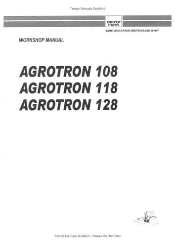 Deutz Fahr Tractor  Agrotron 108 118 128 Workshop Service Repair Manual