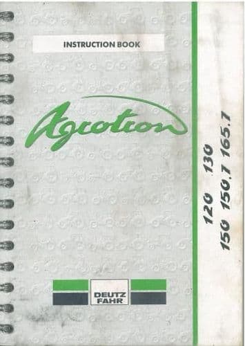 Deutz Fahr Tractor Agrotron 120, 130, 150, 150.7 & 165.7 Operators Manual