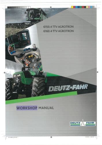 Deutz Fahr Tractor Agrotron 6150.4 TTV & 6160.4 TTV Workshop Service Manual