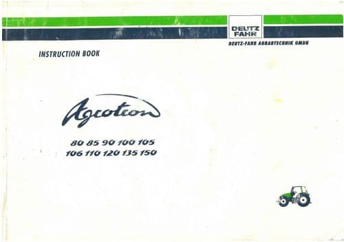 Deutz Fahr Tractor Agrotron 80 85 90 100 105 106 110 120 135 150  Operators Manual