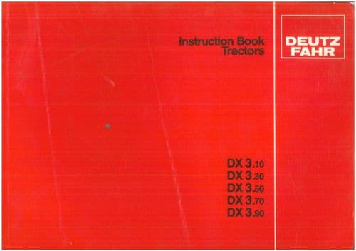Deutz Fahr Tractor DX3.10 DX3.30 DX3.50 DX3.70 DX3.90 Operators Manual - ORIGINAL