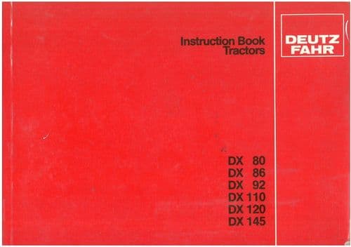 Deutz Fahr Tractor DX80 DX86 DX92 DX110 DX120 DX145 Operators Manual