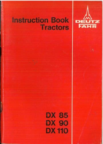 Deutz Fahr Tractor DX85 DX90 DX110 Operators Manual - DX 85 90 110 - ORIGINAL MANUAL
