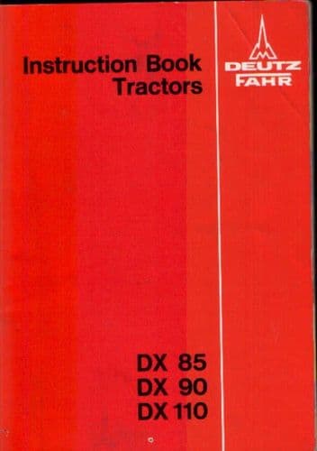 Deutz Fahr Tractor DX85 DX90 DX110 Operators Manual - DX 85 90 110