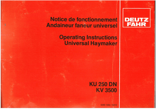 Deutz Fahr Universal Haymakers KV3500 & KU250DN Operators Manual - KV 3500, KU 250 DN