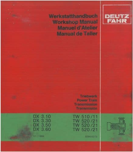 Deutz Tractor DX3.10 DX3.30 DX3.50 DX3.60 Powertrain Transmission TW510/11 TW520/21 Workshop Service