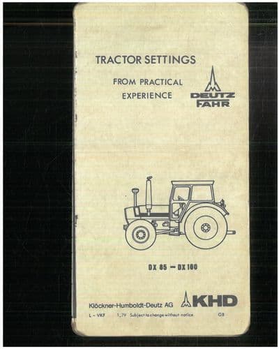 Deutz Tractor Setting From Practical Experience Booklet Jan 1979 - DX85 DX90 DX110 DX140 DX160