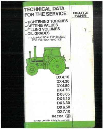 Deutz Tractor Technical Data Booklet May 1987 - DX4.10 DX4.30 DX4.50 DX4.70 DX6.05 DX6.10 DX6.30